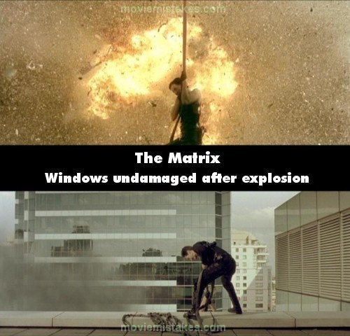 Phim The Matrix, cửa sổ không bị hư hại gì sau vụ nổ